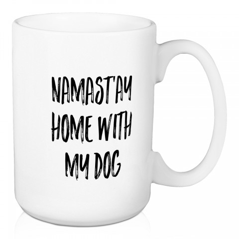 Namastay Home With My Dog 15 oz Mug