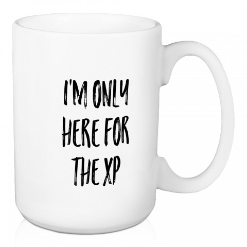I'm Only Here For The XP 15 oz Mug