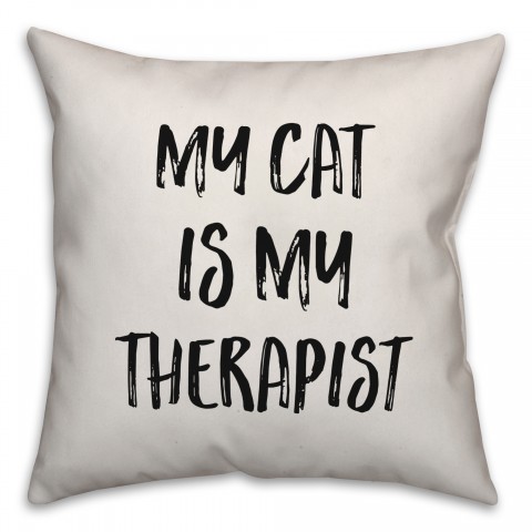 My Cat Is My Therapist Pillow