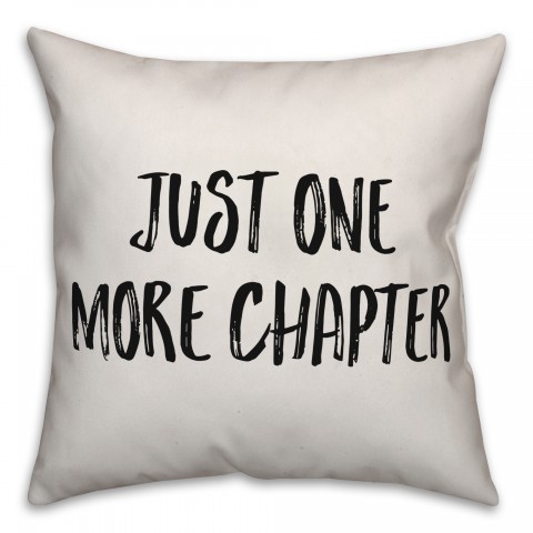 Just One More Chapter Pillow