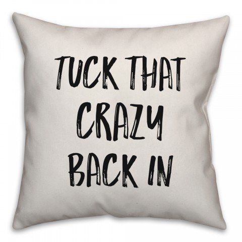 Tuck That Crazy Back In Pillow