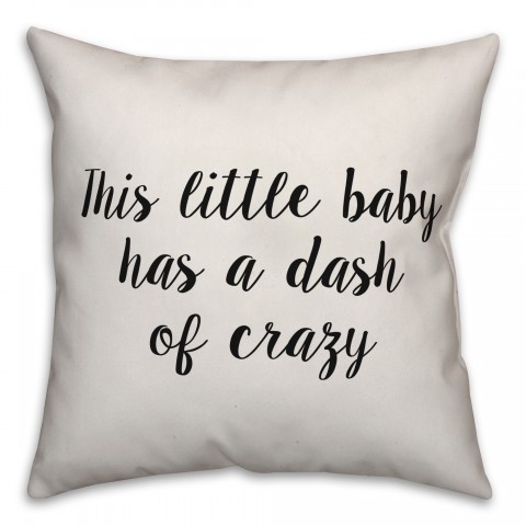This Little Boy Has A Dash Of Crazy Pillow Cover