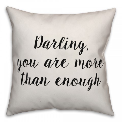 Darling, You Are More Than Enough Pillow