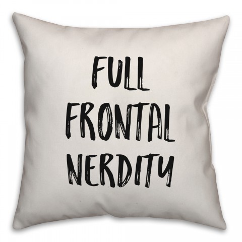 Full Frontal Nerdity Pillow