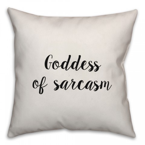 Goddess Of Sarcasm Pillow