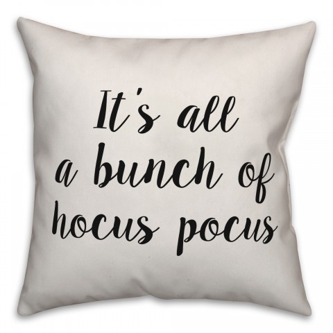 It's All A Bunch Of Hocus Pocus Pillow