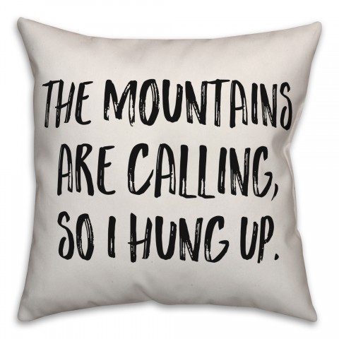 The Mountains Are Calling Pillow