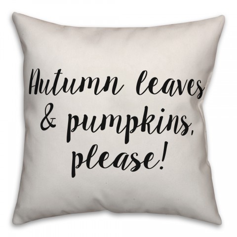 Autumn Leaves And Pumpkins Please Pillow Cover