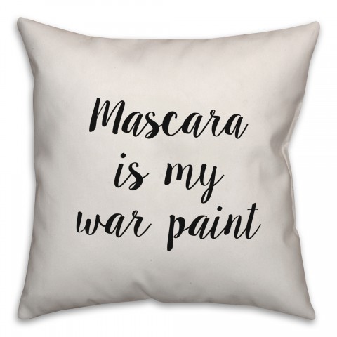 Mascara Is My War Paint Pillow Cover