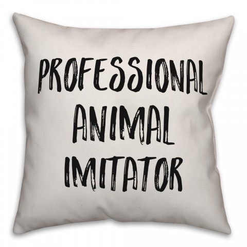 Professional Animal Imitator Pillow