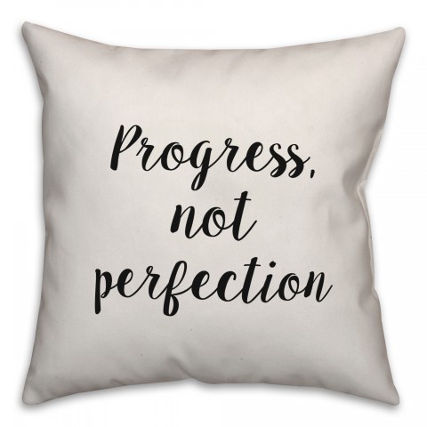 Progress Is Not Perfection Pillow