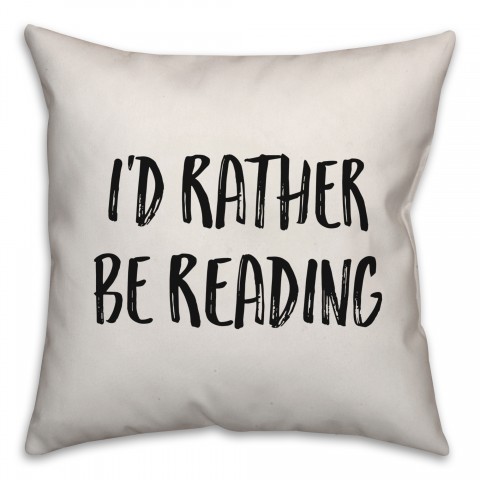 I’d Rather Be Reading Pillow