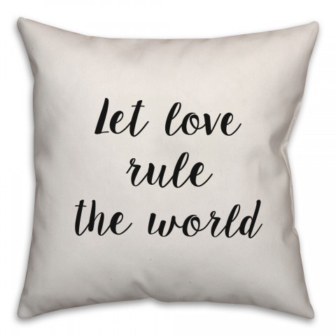 Let Love Rule The World Pillow