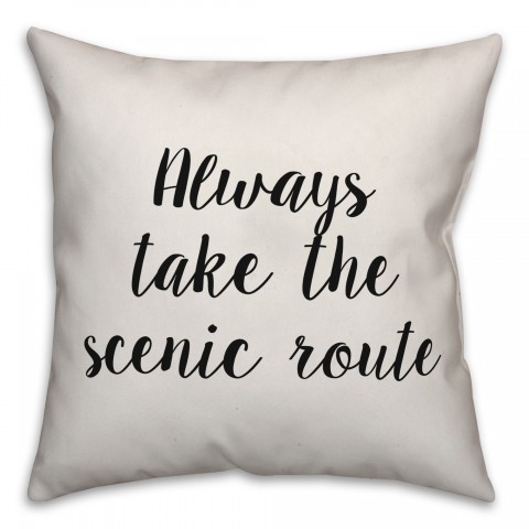Always Take The Scenic Route Pillow