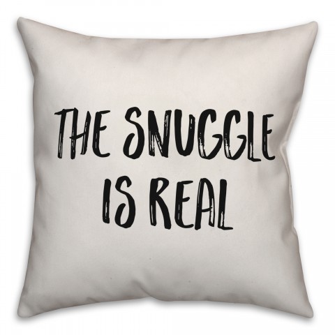 The Snuggle Is Real Pillow