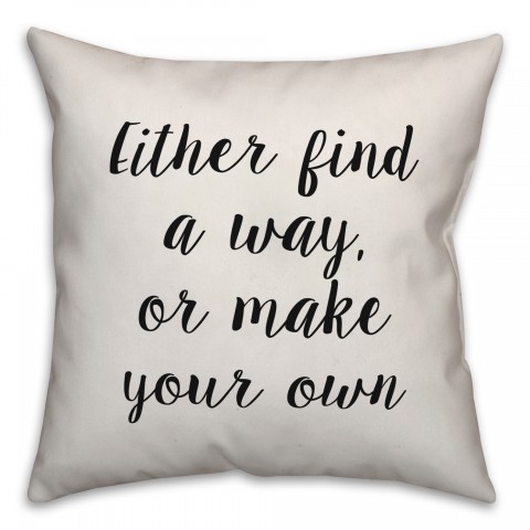 Find A Way Or Make Your Own Pillow