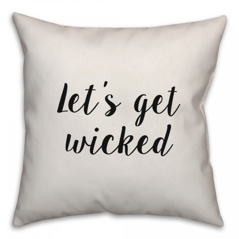 Let's Get Wicked Pillow