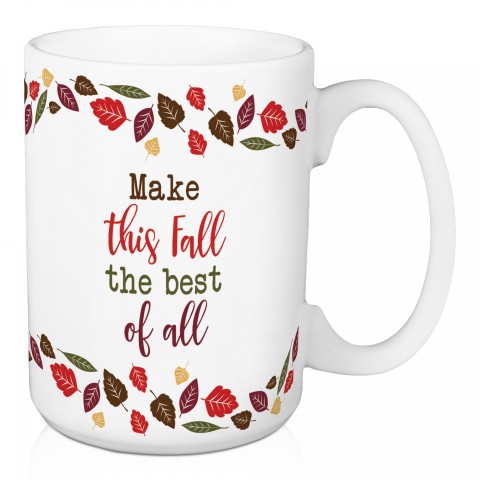 Make This Fall the Best of All 15 oz Mug