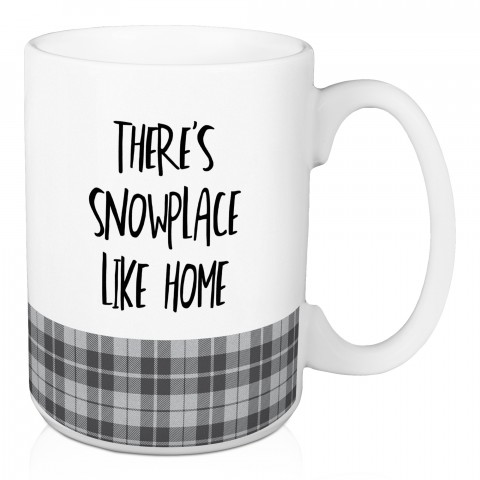 There's Snowplace like Home 15 oz Mug