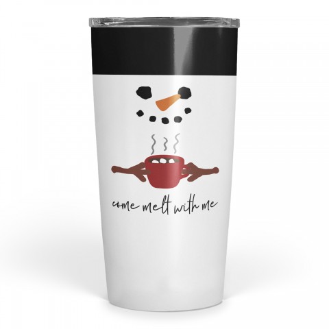 Come Melt with Me 20 oz Tumbler