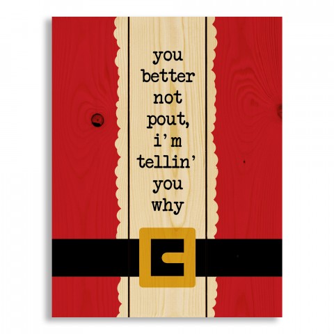 You Better Not Pout, I'm Telling You Why 10.5x14 Pallet Wood Art