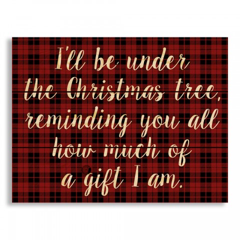 I'll Be Under the Christmas Tree 14x10.5 Pallet Wood Art