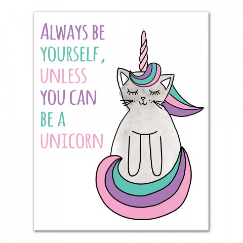Always Be Yourself Unless You Can Be a Unicorn 8x10 Canvas Wall Art