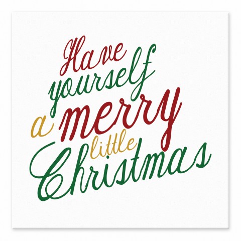 Have Yourself A Merry Little Christmas 10x10 Canvas Wall Art