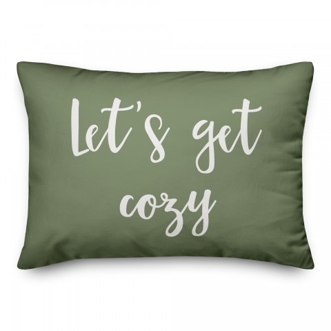 Let's Get Cozy in Green 14x20 Spun Poly Pillow