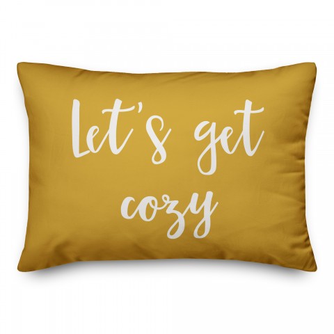 Let's Get Cozy in Mustard 14x20 Spun Poly Pillow