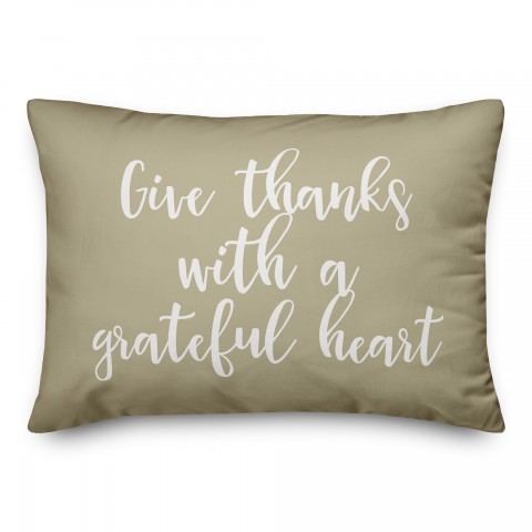 Give Thanks With A Grateful Heart in Beige 14x20 Spun Poly Pillow