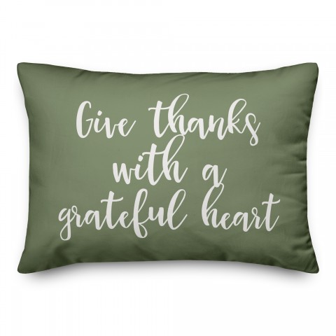 Give Thanks With A Grateful Heart in Green 14x20 Spun Poly Pillow