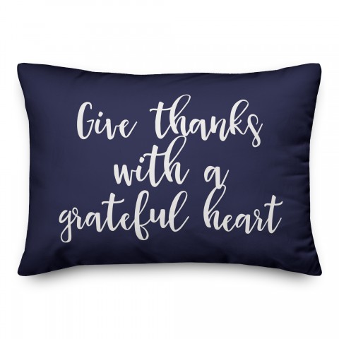 Give Thanks With A Grateful Heart in Navy 14x20 Spun Poly Pillow