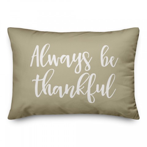 Always Be Thankful in Beige 14x20 Spun Poly Pillow