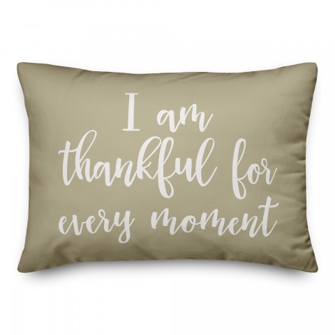 I Am Thankful For Every Moment in Beige 14x20 Spun Poly Pillow