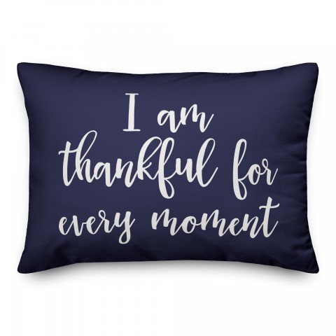 I Am Thankful For Every Moment in Navy 14x20 Spun Poly Pillow