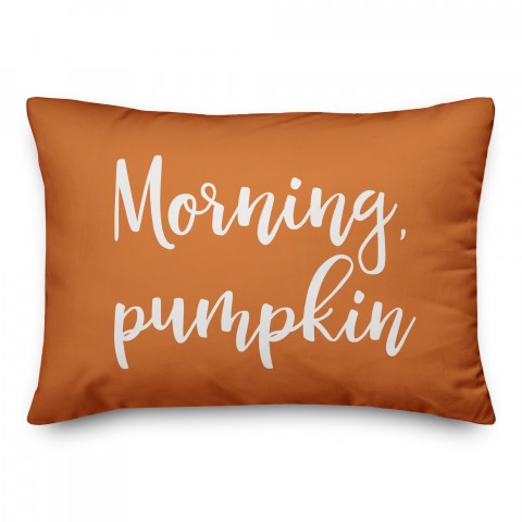 Good Morning, Pumpkin in Orange 14x20 Spun Poly Pillow