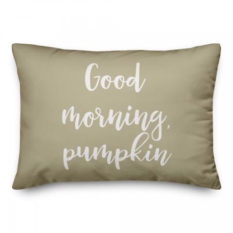 Good Morning, Pumpkin in Beige 14x20 Spun Poly Pillow