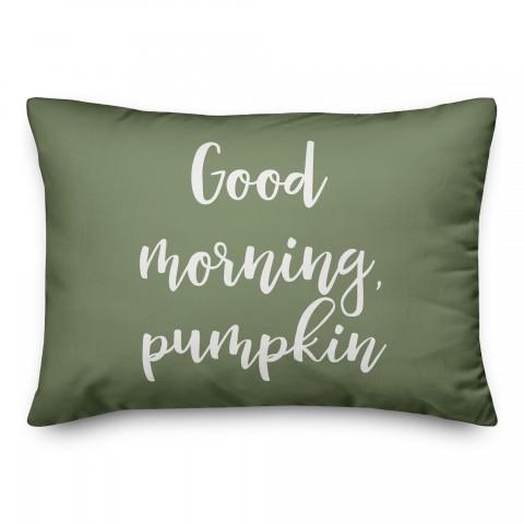 Good Morning, Pumpkin in Green 14x20 Spun Poly Pillow