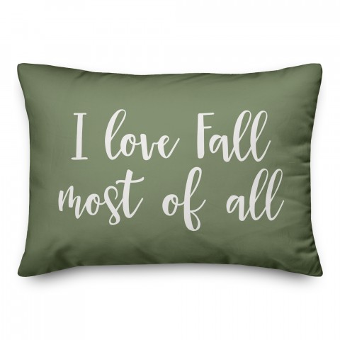 I Love Fall Most Of All in Green 14x20 Spun Poly Pillow