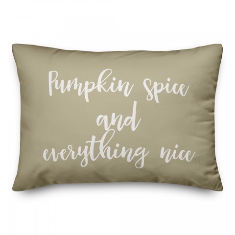 Pumpkin Spice And Everything Nice in Beige 14x20 Spun Poly Pillow