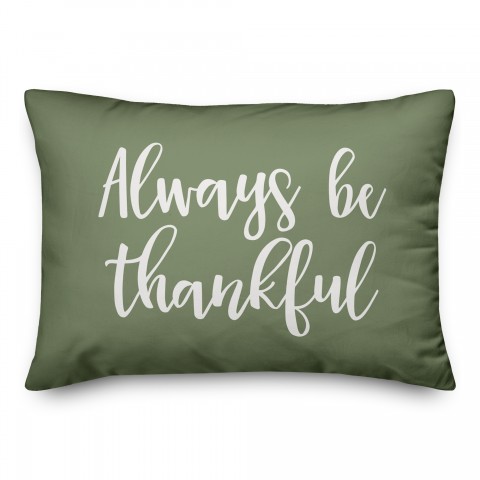 Always Be Thankful in Green 14x20 Spun Poly Pillow
