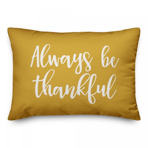 Always Be Thankful in Mustard 14x20 Spun Poly Pillow