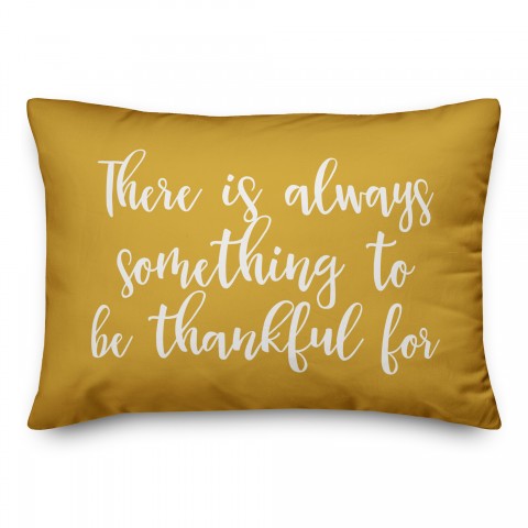 There Is Always Something To Be Thankful For in Mustard 14x20 Spun Poly Pillow