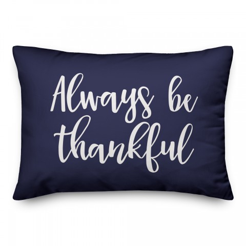 Always Be Thankful in Navy 14x20 Spun Poly Pillow