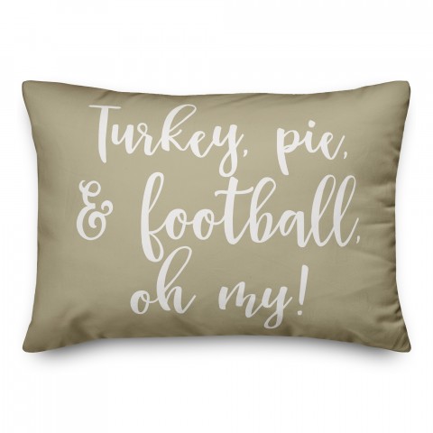 Turkey, Pie & Football, Oh My in Beige 14x20 Spun Poly Pillow