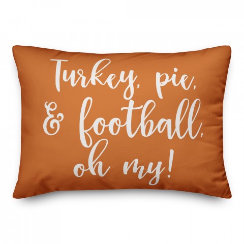 Turkey, Pie & Football, Oh My in Orange 14x20 Spun Poly Pillow
