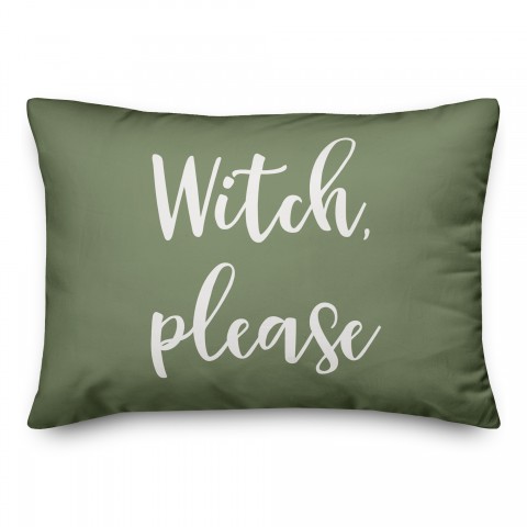 Witch, Please in Green 14x20 Spun Poly Pillow