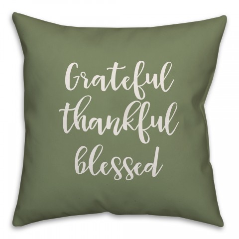 Grateful Thankful Blessed in Green 18x18 Spun Poly Pillow