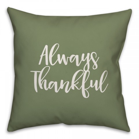 Always Thankful in Green 18x18 Spun Poly Pillow
